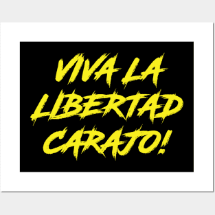 Viva La Libertad Carajo! Posters and Art